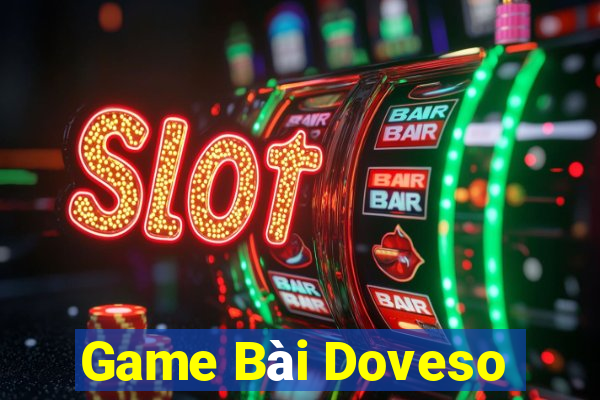 Game Bài Doveso