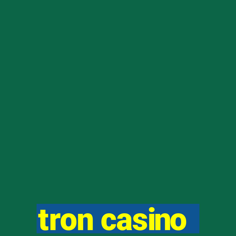 tron casino