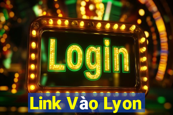 Link Vào Lyon