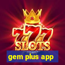 gem plus app