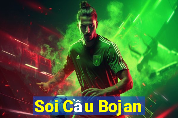 Soi Cầu Bojan