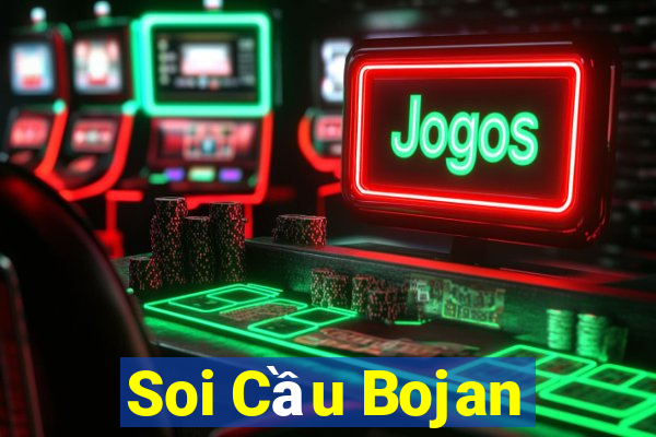 Soi Cầu Bojan