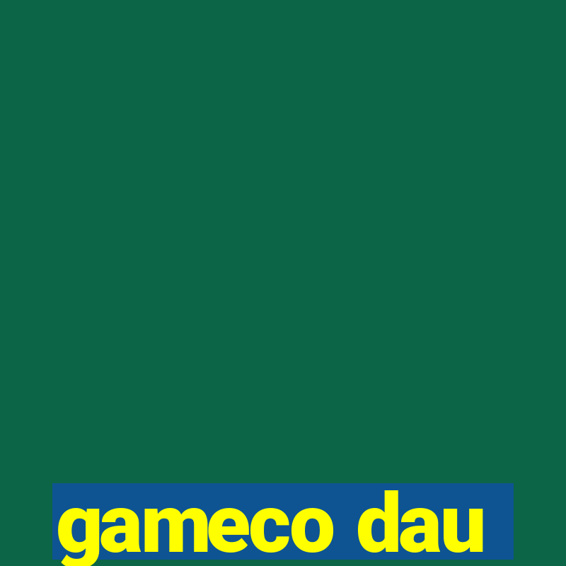 gameco dau