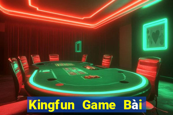 Kingfun Game Bài Phái Mạnh