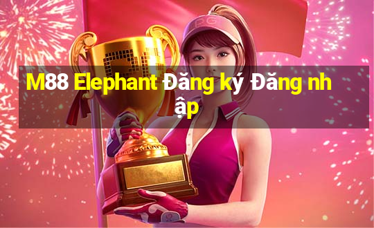 M88 Elephant Đăng ký Đăng nhập