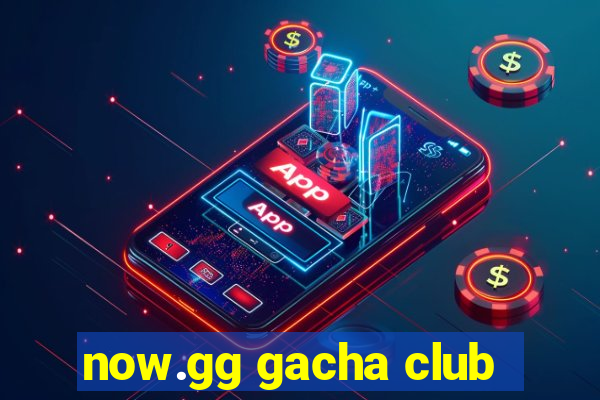 now.gg gacha club