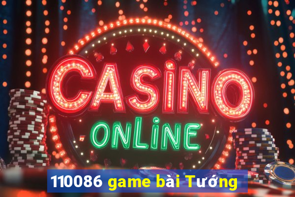 110086 game bài Tướng