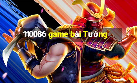 110086 game bài Tướng