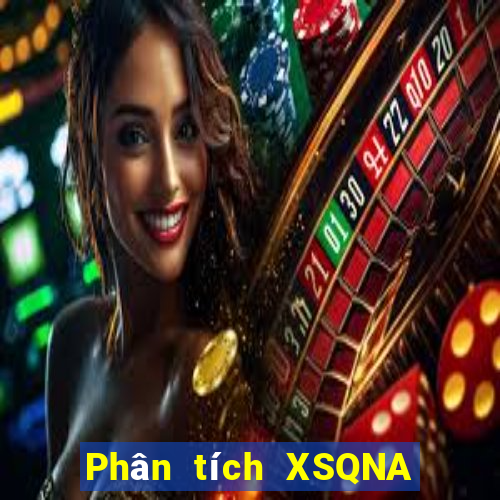 Phân tích XSQNA ngày 26