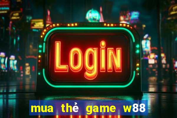 mua thẻ game w88 bằng sms