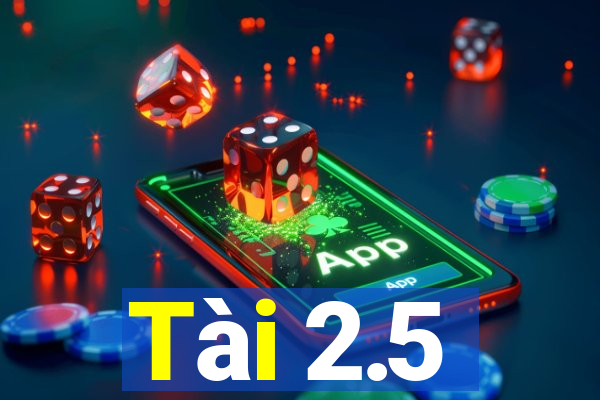 Tài 2.5