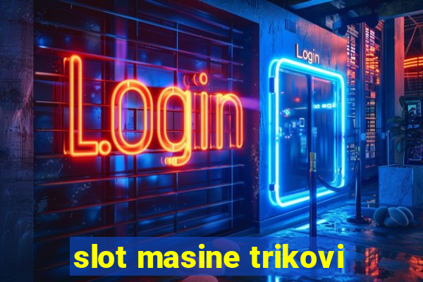 slot masine trikovi