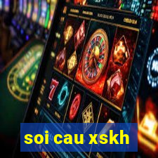 soi cau xskh