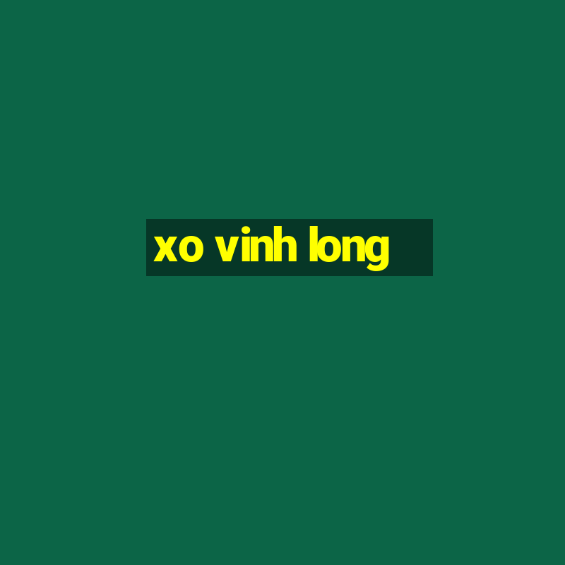 xo vinh long