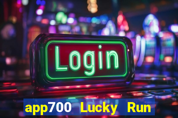 app700 Lucky Run Xổ số