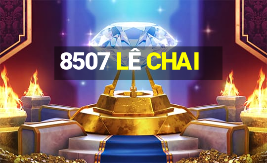 8507 LÊ CHAI