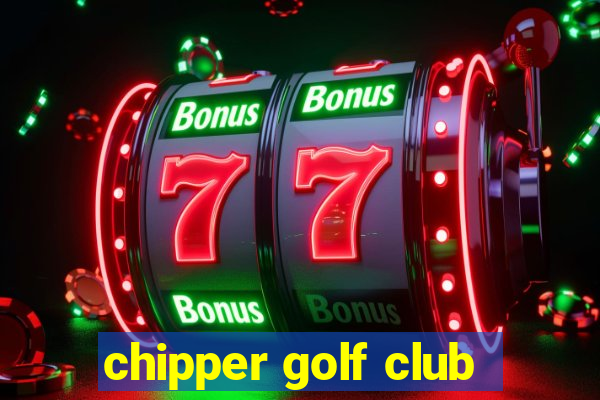 chipper golf club