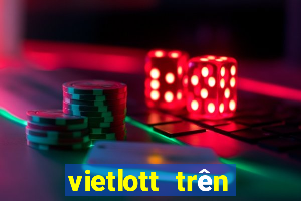 vietlott trên điện thoại