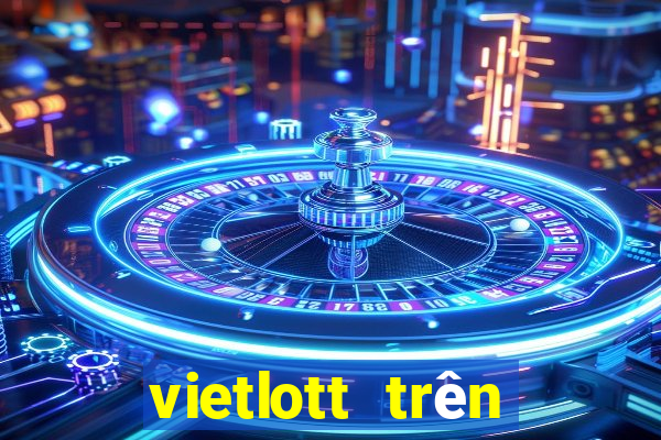 vietlott trên điện thoại