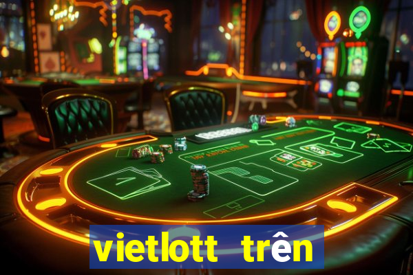 vietlott trên điện thoại