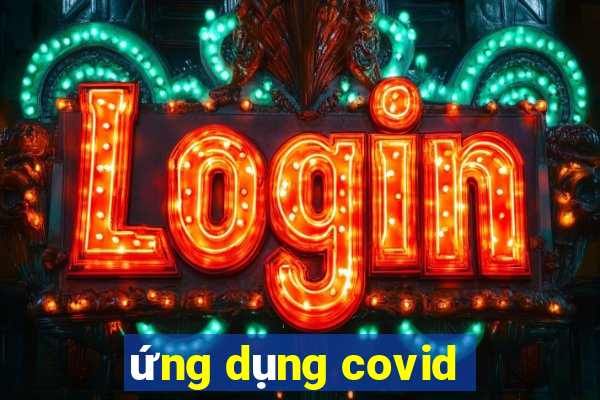 ứng dụng covid