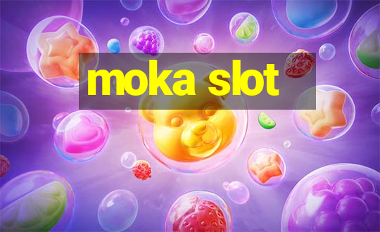 moka slot