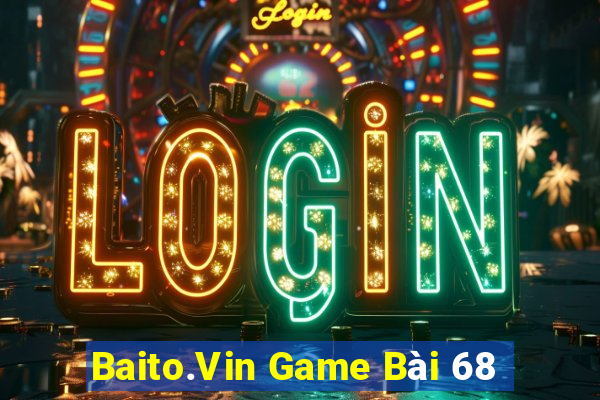 Baito.Vin Game Bài 68