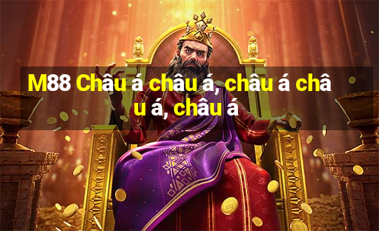 M88 Châu á châu á, châu á châu á, châu á