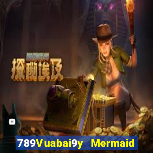 789Vuabai9y Mermaid điện tử