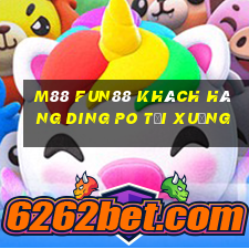 M88 Fun88 khách hàng Ding Po Tải xuống