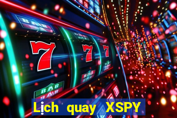 Lịch quay XSPY thứ tư