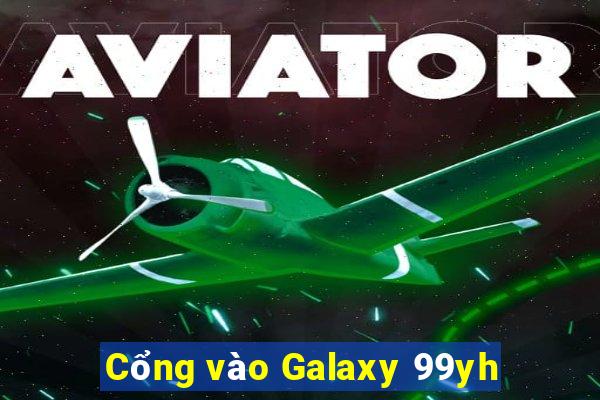 Cổng vào Galaxy 99yh