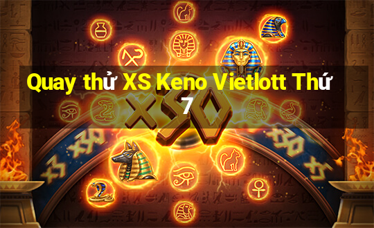 Quay thử XS Keno Vietlott Thứ 7