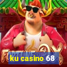 ku casino 68