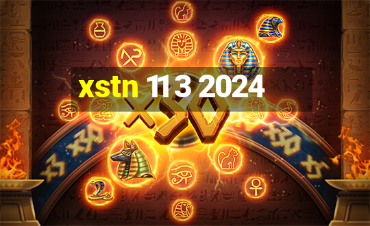 xstn 11 3 2024