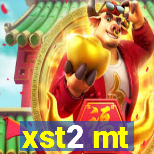 xst2 mt