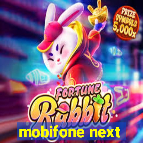 mobifone next