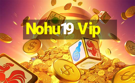 Nohu19 Vip