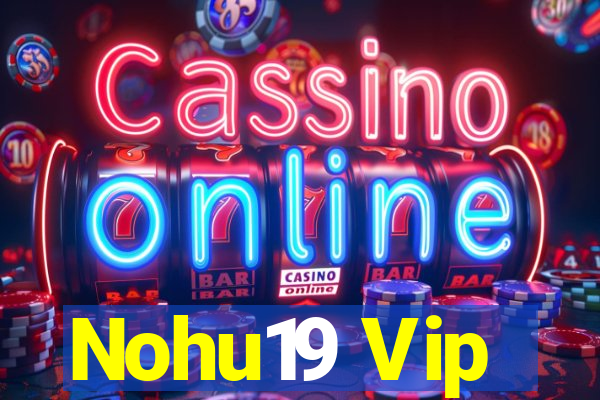 Nohu19 Vip