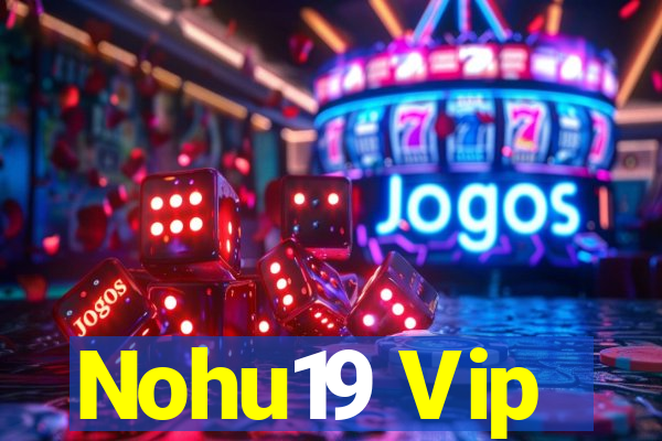 Nohu19 Vip