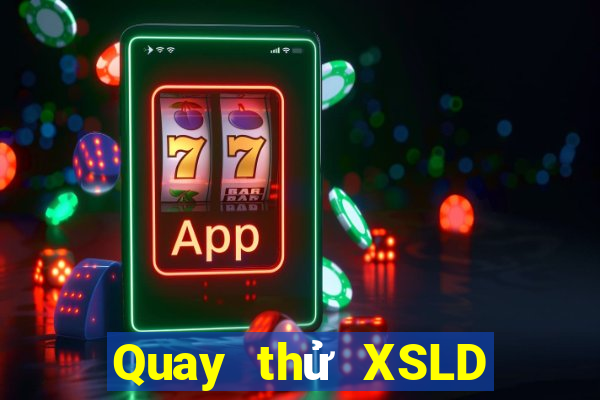 Quay thử XSLD ngày 4