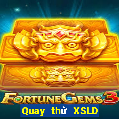 Quay thử XSLD ngày 4