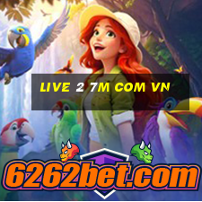 live 2 7m com vn