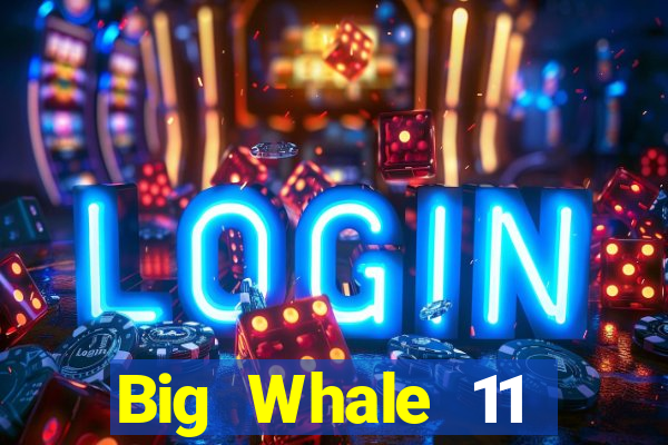 Big Whale 11 Chọn 5 Tải về