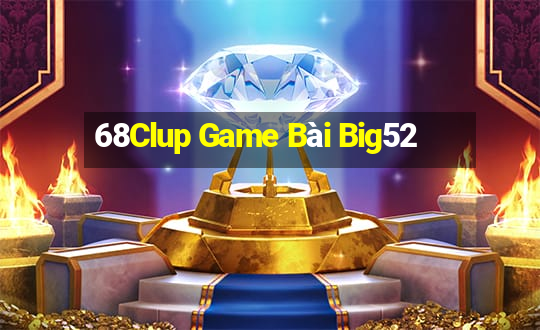 68Clup Game Bài Big52