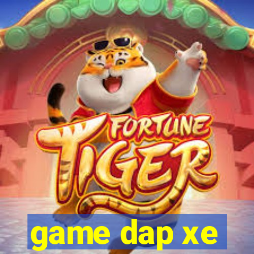 game dap xe