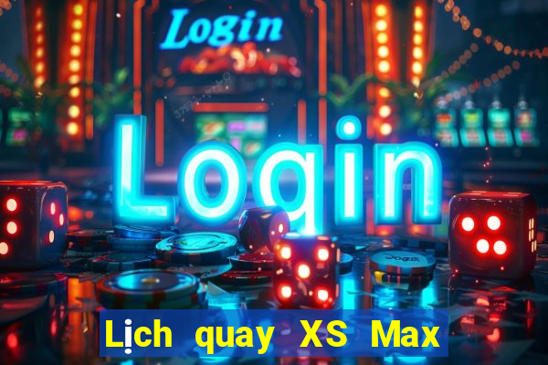 Lịch quay XS Max 3D ngày 19