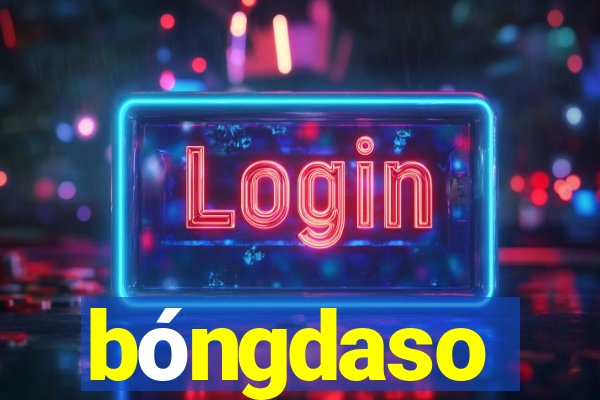 bóngdaso