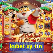 kubet uy tín