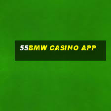 55bmw casino app